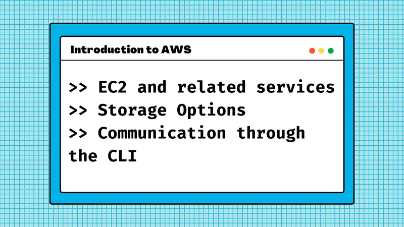 Introduction to AWS: EC2, related services, and AWS through the CLI