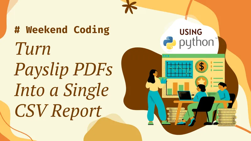 Turn PDF Payslips Into a Single CSV Report