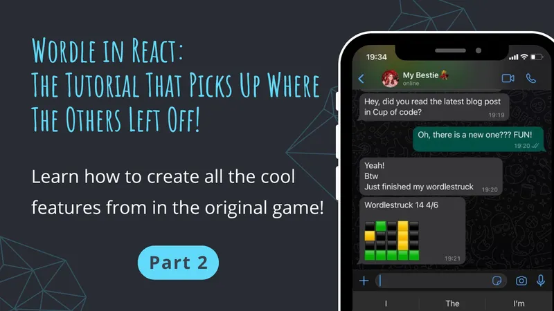 Wordle in React: Picking Up Where We Left Off!